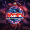 Melhor Viver Sozinho (Explicit) - Mc GH&jovemsannn&Raul Paraguassu