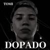 Dopado (Explicit) - Tomi