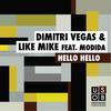 Hello Hello - Dimitri Vegas & Like Mike&Dada Life&Tara Mcdonald