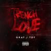 TRENCH LOVE(feat. TDY) (Explicit) - Graay&TDY