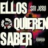 ELLOS QUIEREN SABER - SNT Jero