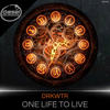 One Life To Live (Original Mix) - DRKWTR