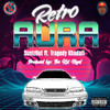 Retro Aura (Explicit) - SunIzOut&Tragedy Khadafi