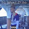 Do What It Do (Explicit) - Trvp T