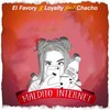 Maldito Internet - El Favory&Loyalty&Chacho