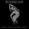 Nos Dejamos Llevar - JDManda&Neyder&Zoathuglife