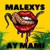 Ay Mami (Explicit) - Malexys