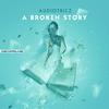 A Broken Story (Original Mix) - Audiotricz