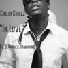 In Love(feat. D'arrick Dawayne) (Explicit) - Chilly Chillz&D'arrick Dawayne