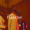 Flame On (Explicit) - Leslie Skye&Reblah&Dee-Witness