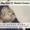You Gonna Make It (K.O.D's Voices Of The Drum Tech  Instrumental) - AbysSoul&Darian Crouse&K.O.D