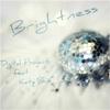 Brightness (Original Mix) - Digital Project