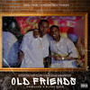 Old Friends (Explicit) - Sandman Cakestas&Quarter Keyzzie