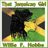 That Jamaican Girl - Willie Hobbs