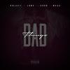 Bad Things (feat. Mrko & NwJayy|Explicit) - June Tha Goon&MRKO&NWJayy