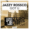 Got U (Original Mix) - Jazzy Rossco
