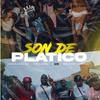 Son De Plastico(feat. El Dollar la Nueva Vaina, Denyerkin, Jeison el Mono & Vlady El Mentao) (Explicit) - El Yala&EL Dollar la Nueva Vaina&Denyerkin&Jeison El Mono&Vlady El Mentao