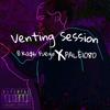 Venting Session (Explicit) - B.Ka$h Fuego&PALE1080