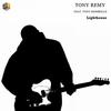 Lighthouse - Tony Remy&Tony Momrelle