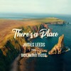 There's a Place - James Leeds&Benjamin Moss