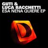 Esa Nena Quiere - Luca Bacchetti&Guti