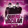 Quiero Vacilar (Remix) - Vladi Cachai&DW&Papayo&Rami&Manuel Corao&Rodrigo Muñoz