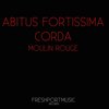 Moulin Rouge - Abitus Fortissima&Corda