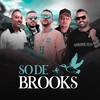 Só De Brooks (Explicit) - Belet e Oreia&Mc B.O&Dodida&DJ GH&MC YOSHI