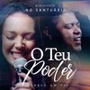 O Teu Poder (Creio em Ti) - No Santuário