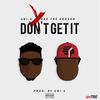 Don't Get It - Uni-G&Fred the Godson