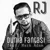 Dunia Fantasi - Rj&Mark Adam