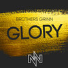 Glory - Brothers Grinn