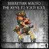 The Keys To Your Soul (Original Mix) - Sebastian Mauro