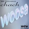 Woosa - Mr. Traverso&Chach