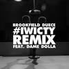 I Wish I Could Tell You[feat. Dame Dolla] (Remix) - Brookfield Duece&Dame Dolla