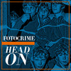 Head On - FOTOCRIME&William Reid&Jim Reid