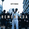 Remontada (Explicit) - Gotti Maras