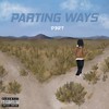 Parting  Ways (Explicit) - Dert