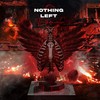 Nothing Left - Trapreneur