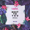 Next to You 2k21 - Laxal