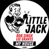 My House - Bob Singh&Lee Graves