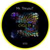Cycle (Original Mix) - Mr. ThruouT