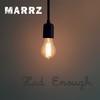 Had Enough - MARRZ