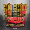Big Shot (Explicit) - Jai Swift&Lee Ferris