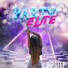 Party Elite (Extended Vocal Mix) - Dipstep