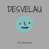 Desvelau - YTS Nacho