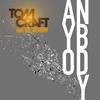 Anybody (Radio Edit) - Tomcraft&Gil Ofarim
