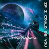 If I Could Be You (Nightcore Remix) - Martin Night&Nightcore