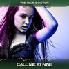 Call Me at Nine (Tech Mix, 24 Bit Remastered) - The Blue Doctor