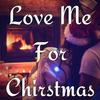 Love Me For Christmas - Vante poems